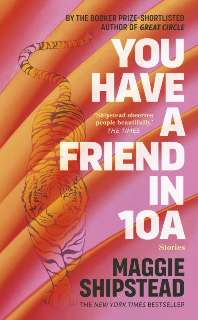 Book cover of: You have a friend in 10A. By: Maggie Shipstead