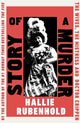 Story of a Murder, The Wives, the Mistress and Dr Crippen 9780857527318 Hallie Rubenhold