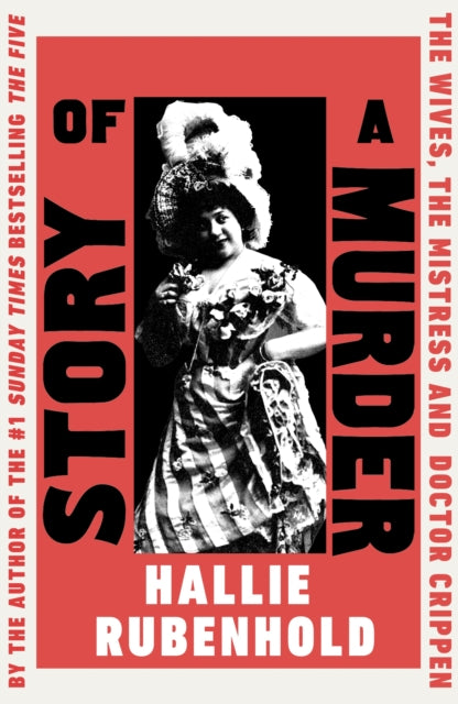Book cover of: Story of a Murder. By: Hallie Rubenhold