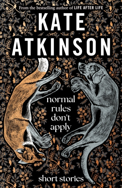 Book cover of: Normal Rules Don't Apply. By: Kate Atkinson