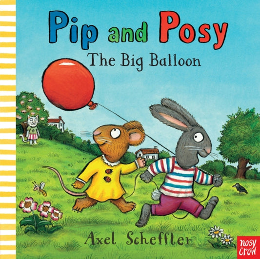 Pip and Posy: The Big Balloon 9780857632449 Axel Scheffler