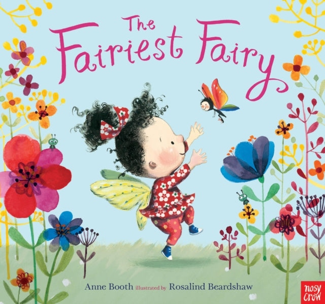 Book cover of: Fairiest Fairy. By: Rosalind Beardshaw (artist) Anne Booth
