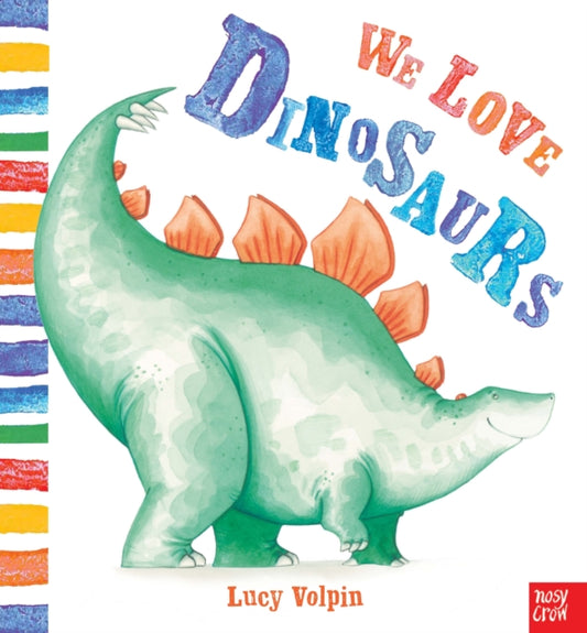 Book cover of: We Love Dinosaurs. By: Lucy Volpin
