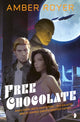 Book cover of: Free Chocolate. By: Amber Royer