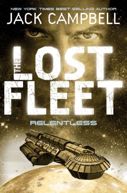 Book cover of: Lost Fleet - Relentless (Book 5). By: Jack Campbell