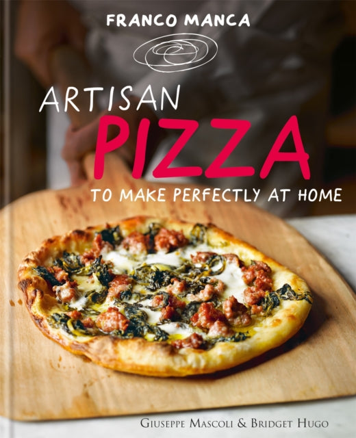 Book cover of: Franco Manca, Artisan Pizza to Make Perfectly at Home. By: Giuseppe Mascoli