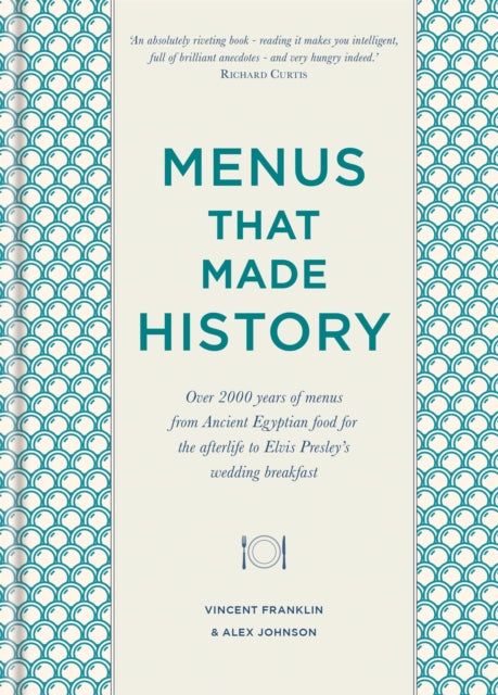 Book cover of: Menus that Made History. By: Alex Johnson