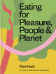 Book cover of: Eating for Pleasure, People & Planet. By: Tom Hunt