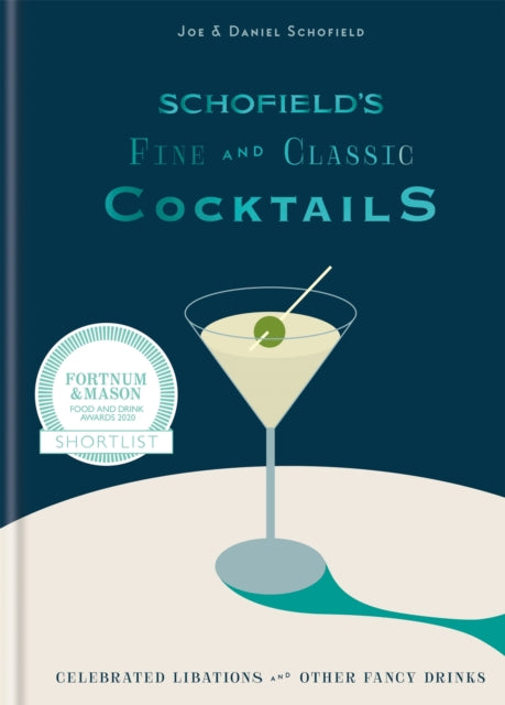 Book cover of: Schofield's Fine and Classic Cocktails. By: Joe Schofield