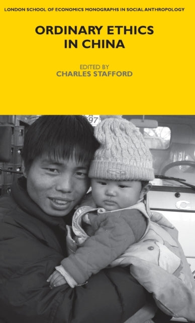 Book cover of: Ordinary Ethics in China. By: Charles Stafford