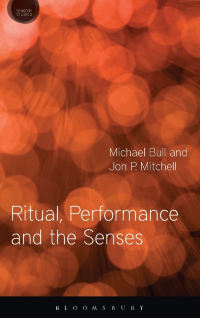 Book cover of: Ritual, Performance and the Senses. By: Jon P. Mitchell