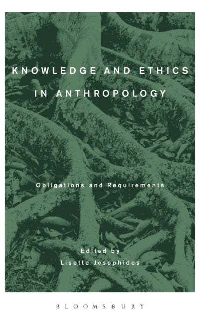 Book cover of: Knowledge and Ethics in Anthropology. By: Lisette Josephides