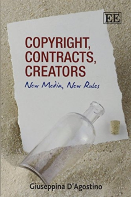 Book cover of: Copyright, Contracts, Creators. By: Giuseppina D'Agostino