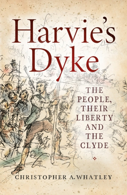Book cover of: Harvie's Dyke. By: Christopher A. Whatley