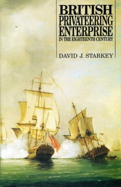 Book cover of: British Privateering Enterprise in the Eighteenth Century