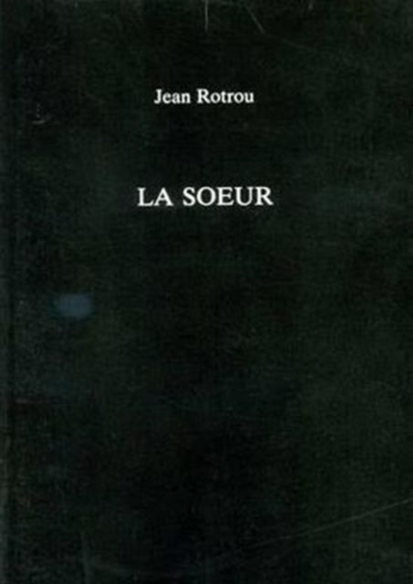 Book cover of: Soeur. By: Rotrou