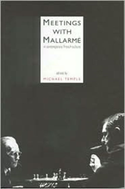Book cover of: Meetings With Mallarme. By: Michael Temple