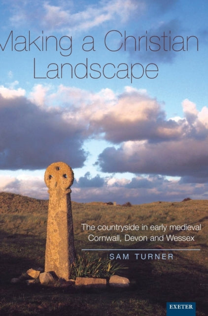 Book cover of: Making a Christian Landscape. By: Sam Turner