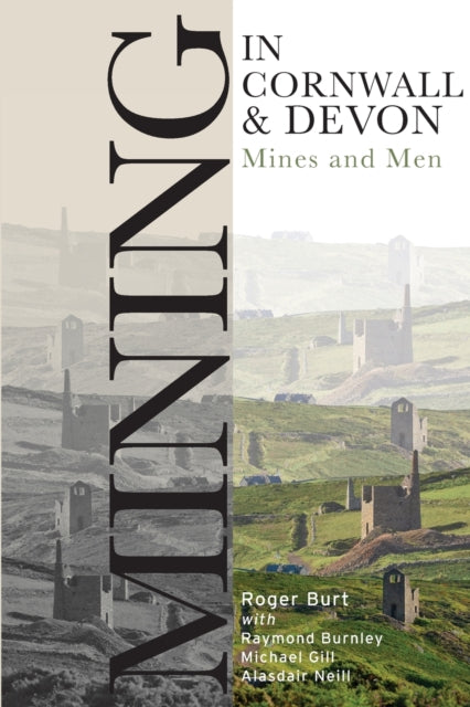 Book cover of: Mining in Cornwall and Devon. By: Roger Burt