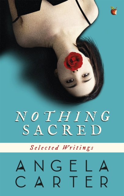 Book cover of: Nothing Sacred. By: Angela Carter