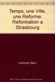 Book cover of: Un temps, une ville, une Reforme