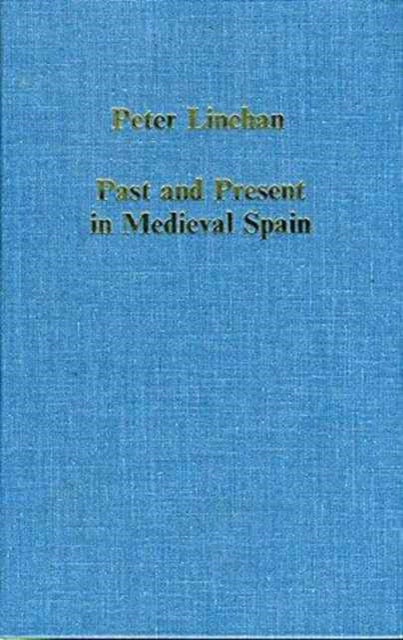 Book cover of: Past and Present in Medieval Spain