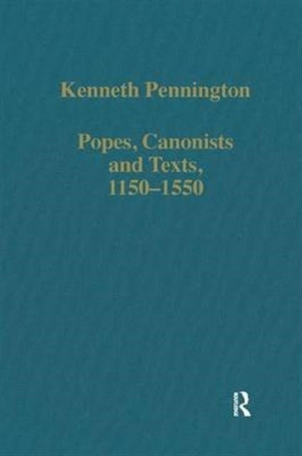 Book cover of: Popes, Canonists and Texts, 1150–1550