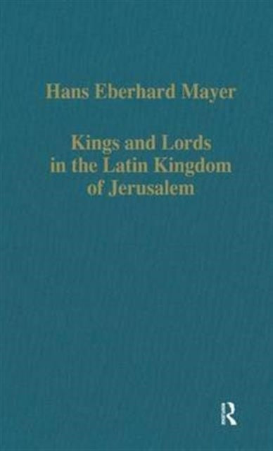 Book cover of: Kings and Lords in the Latin Kingdom of Jerusalem