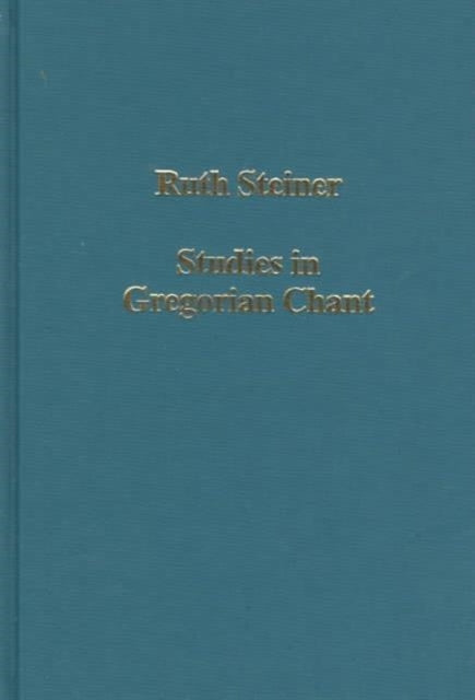 Book cover of: Studies in Gregorian Chant. By: Ruth Steiner