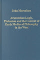 Book cover of: Aristotelian Logic, Platonism, and the Context of Early Medieval Philosophy in the West. By: John Marenbon