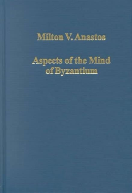 Book cover of: Aspects of the Mind of Byzantium. By: Milton V. Anastos