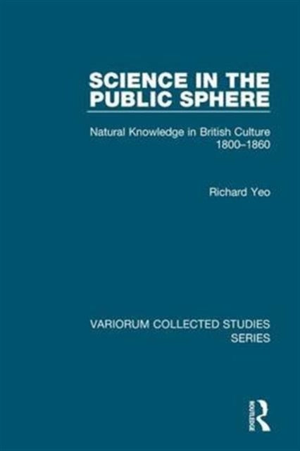 Book cover of: Science in the Public Sphere. By: Richard R. Yeo