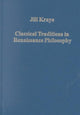 Book cover of: Classical Traditions in Renaissance Philosophy. By: Jill Kraye