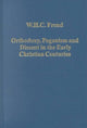 Book cover of: Orthodoxy, Paganism and Dissent in the Early Christian Centuries. By: W. H. C. Frend