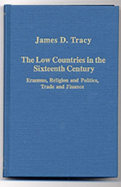 Book cover of: Low Countries in the Sixteenth Century. By: James D. Tracy