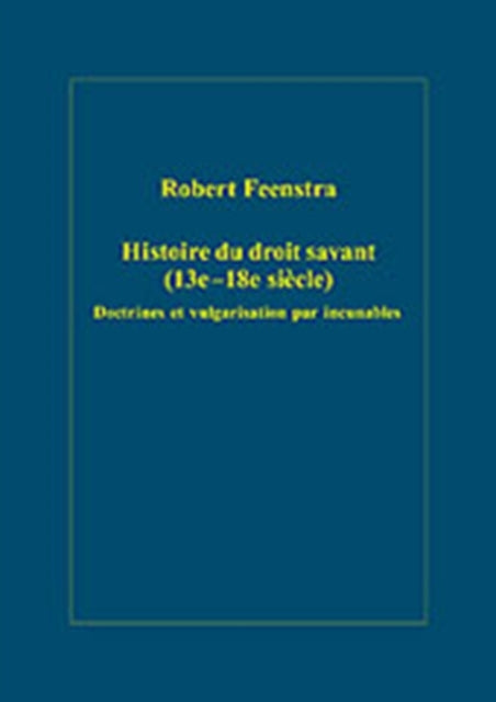 Book cover of: Histoire du droit savant (13e–18e siecle)