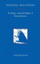 Book cover of: Natural Relations. By: Ted Benton