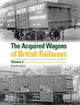 Book cover of: Acquired Wagons of British Railways Volume 2. By: David Larkin