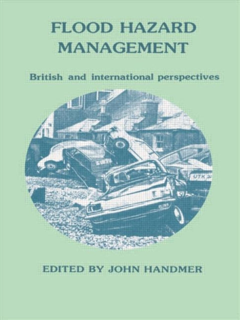 Book cover of: Flood Hazard Management: British and International Perspectives