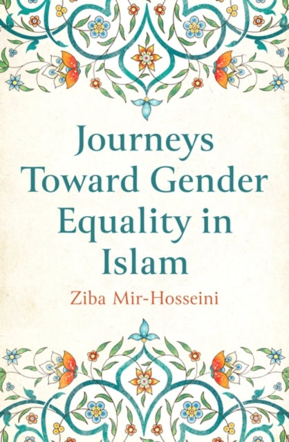 Book cover of: Journeys Toward Gender Equality in Islam. By: Ziba Mir-Hosseini