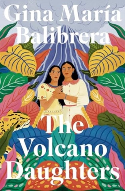Book cover of: Volcano Daughters. By: Gina María Balibrera