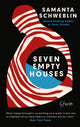 Book cover of: Seven Empty Houses. By: Samanta Schweblin