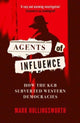 Book cover of: Agents of Influence. By: Mark Hollingsworth