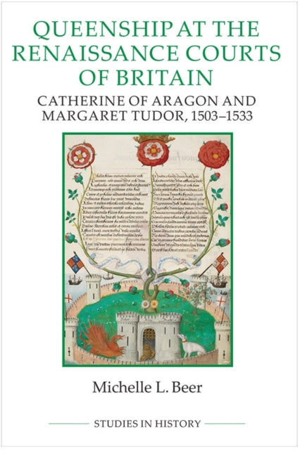 Book cover of: Queenship at the Renaissance Courts of Britain. By: Michelle L. Beer