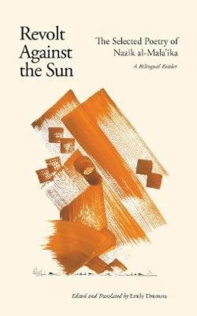 Book cover of: Revolt Against the Sun. By: Nazik al-Malaʾika
