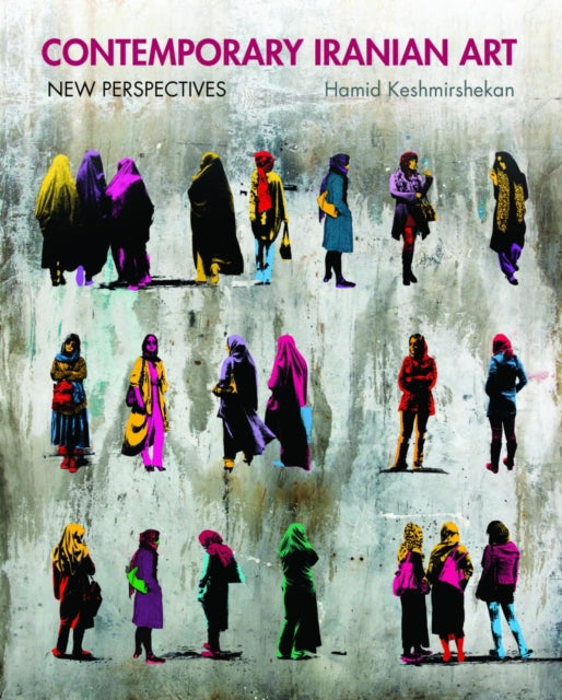 Book cover of: Contemporary Iranian Art. By: Hamid Keshmirshekan