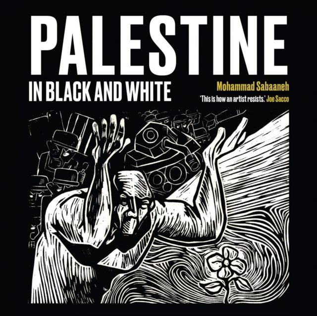 Book cover of: Palestine in Black and White. By: MOHAMMAD SABAANEH
