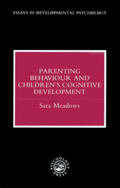 Book cover of: Parenting Behaviour and Children's Cognitive Development. By: Sara Meadows