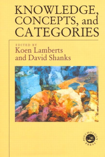Book cover of: Knowledge Concepts and Categories. By: Koen Lamberts