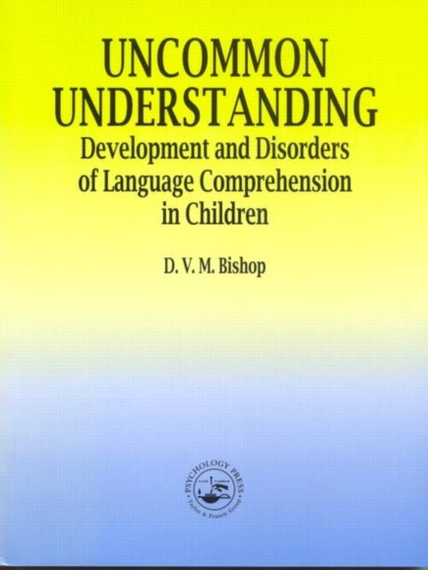 Book cover of: Uncommon Understanding. By: Dorothy Bishop